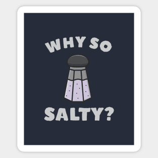 Why So Salty Sticker